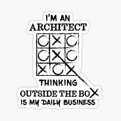 i'm an architecture thinking outside the box is my daily business quote sticker