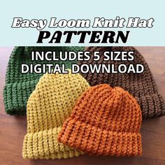 three knitted hats with text overlay that reads easy loom knit hat pattern includes 5 sizes digital download