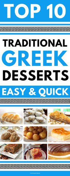 the top 10 traditional greek desserts easy and quick to make with pictures of pastries