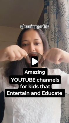 a woman holding her hands up in front of her face with the words amazing youtube channels for kids that entertain and engage