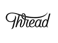 the word threadd written in black ink