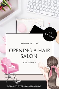 an open hair salon checklist with the title, business tips for opening a hair salon