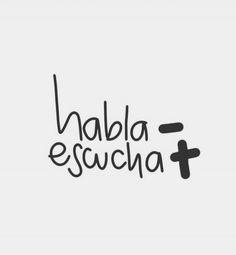 the words habla escucha are written in black ink on a white background