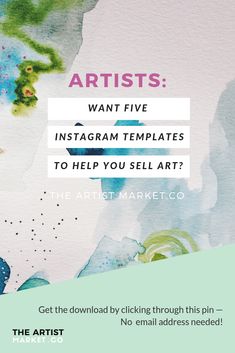 an advertisement with the words artists want five instagram templates to help you sell art