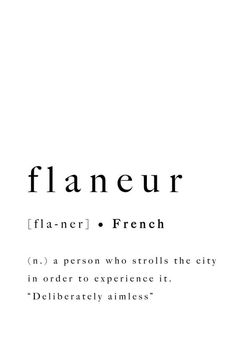 the words flaneur are in black and white