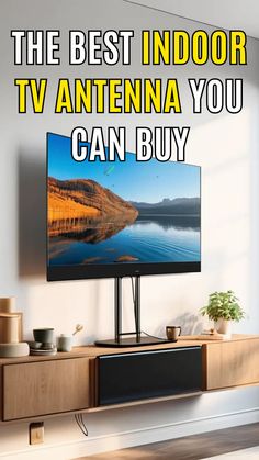 The Best Indoor Tv antenna you can Buy