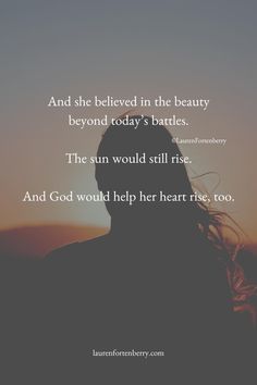 the silhouette of a woman with her hair blowing in the wind and text that reads, and she belved in the beauty beyond today's battles