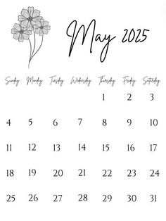 a calendar with flowers on it and the date for may 25, 2013 written in cursive ink