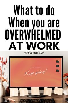 What to do when you are overwhelmed at work Being Organized At Work, Wfh Hacks, Reset Life, Organization At Work, Work Burnout, Office Administrator, Organized At Work, Productivity Organization, Productivity At Work