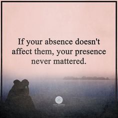 If your absence doesn't affect them, your presence never mattered Tongue Quote, Priorities Quotes, Absence Quotes, Famous Love Quotes, Word Of Advice, Badass Quotes, Meaningful Quotes, The Words, Relationship Quotes