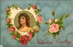 an old valentine's day card with roses and a woman in a heart - shaped frame