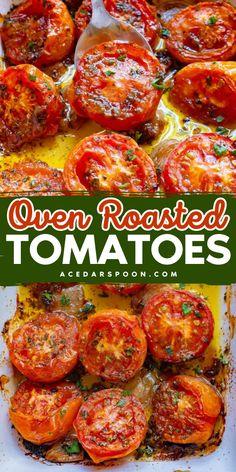 roasted tomatoes in a baking dish with text overlay that reads, oven roasted tomatoes