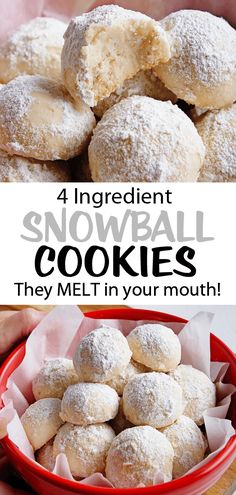 a bowl filled with powdered sugar covered snowball cookies and the words, 4 ingredient snowball cookies they melt in your mouth