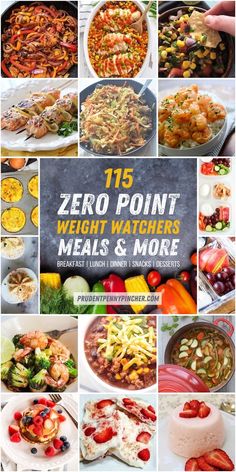 a collage of different foods and dishes with the title'150 zero point weight watchers meals & more '