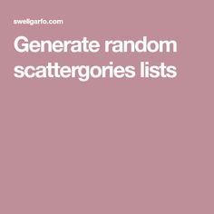 the words, general random scattergories lists are in white on a pink background