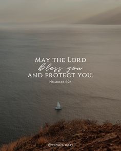 a boat floating on top of a body of water with the words, may the lord please you and protect you