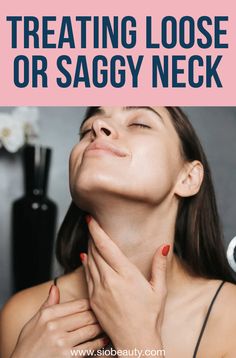 Antiaging Skincare: How to tighten saggy neck skin without getting surgery - There's a wide range of remedies for loose neck skin that can easily slip into your routine as an extension of your skincare regimen. Learn how to achieve the best version of your neck! Saggy Neck Skin, Sagging Neck Skin, Tighten Stomach