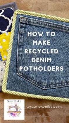 an old pair of jeans with the words how to make recycled denim potholders written on it