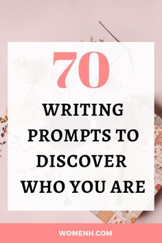 the words, 70 writing prompts to discovery who you are written in pink and white