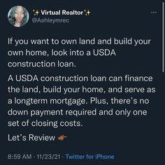 a tweet that reads, if you want to own land and build your own home, look into a usa construction loan