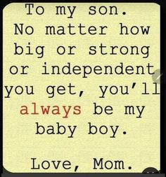 an image of a quote with the words to my son, no matter how big or strong