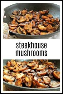 two pictures of steakhouse mushrooms in a skillet with the words steakhouse mushrooms above them