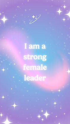 the words i am a strong female leader are written in white on a purple background with stars