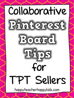 a pink and white sign with the words, collaborate pinterest board tips for tpt sellers