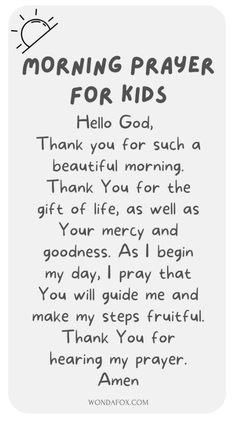 a poem written in black and white with the words'morning prayer for kids '