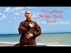 Strengthening SPINE, NECK, BACK | 10 Minute Daily Qigong Routine - YouTube Hump On Neck, Exercise Neck, Yoga For Back Pain, Chi Kung