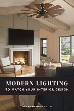 a living room filled with furniture and a fire place in the middle of it that reads modern lighting to match your interior design