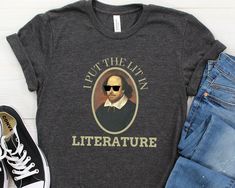 Literature Shirt, English Teacher Gift, English Teacher Shirt, Literature Gift, AP Lit Shirt, AP Lit Gift, AP Lit Class Thanks for shopping with WichitaClothing! We offer soft, durable, and high quality clothing products. We take pride in our customer service! If you have any regarding our products feel free to ask. :) **Please read our above sizing chart** Material: - Dark Grey Heather - 52% Airlume combed and ring-spun cotton, 48% poly - All Other Colors - 100% Airlume combed and ring-spun cot English Teacher Shirts Funny, Shakespeare Gifts, English Teacher Shirt, Theatre Shirts, Funny Math Shirt, Literature Shirt, Literature Gifts, Class Shirts, English Teacher Gifts