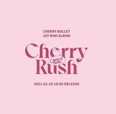 cherry rush album cover with the words cherry rush written in pink and red on it