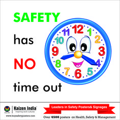 there is a clock with the words safety has no time out in front of it