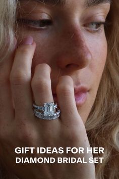 a woman wearing a diamond ring with the words gift ideas for her diamond bridal set