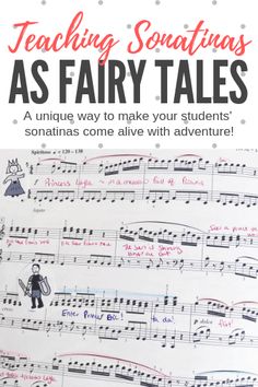 sheet music with the words teaching sonatinas as fairy tales on it and an image of