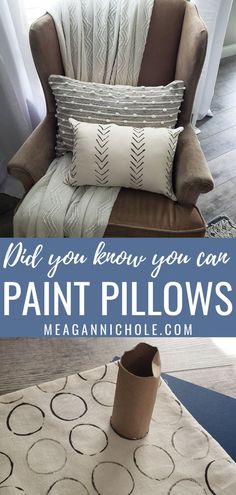 a chair with pillows on it and the words did you know you can paint pillows?