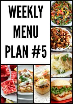 a collage of photos with the words weekly menu plan 5 on it and images of different types of food