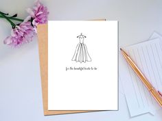 a card that says, for the wonderful bride - to - be with a dress on it