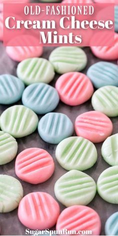 old - fashioned cream cheese mints in pastel colors on a baking sheet with text overlay