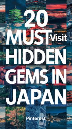 the cover of the book 20 must visit hidden gems in japan by pinteres