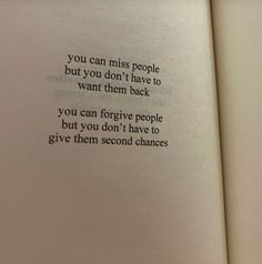 an open book with the words you can miss people but you don't have to want them back