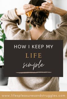 How To Simply Your Life, Unbusy Retirement, How To Live A Simple Life, How To Live Simply, How To Simplify Your Life, Simple Self Care Ideas, Minimalist Organization Ideas, Simplicity Living, Slow Living Lifestyle