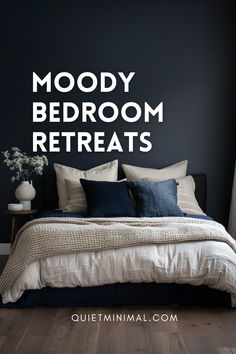 a bedroom with black walls and white bedding that says moody bedroom retreats