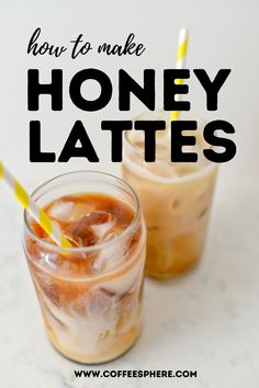 two glasses filled with honey lattes and the words how to make honey latte