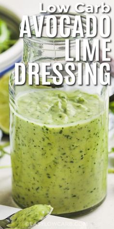 avocado lime dressing in a jar with the title overlay reading low carb avocado lime dressing