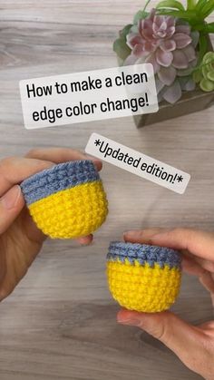 two hands holding small crocheted objects with text reading how to make a clean edge color change