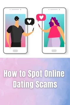 an image of two people on their cell phones with the text how to spot online dating scams