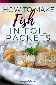 how to make fish in foil packets