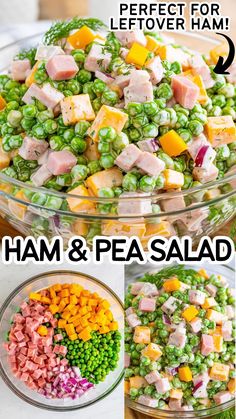 ham and pea salad in a glass bowl with the words perfect for leftover ham